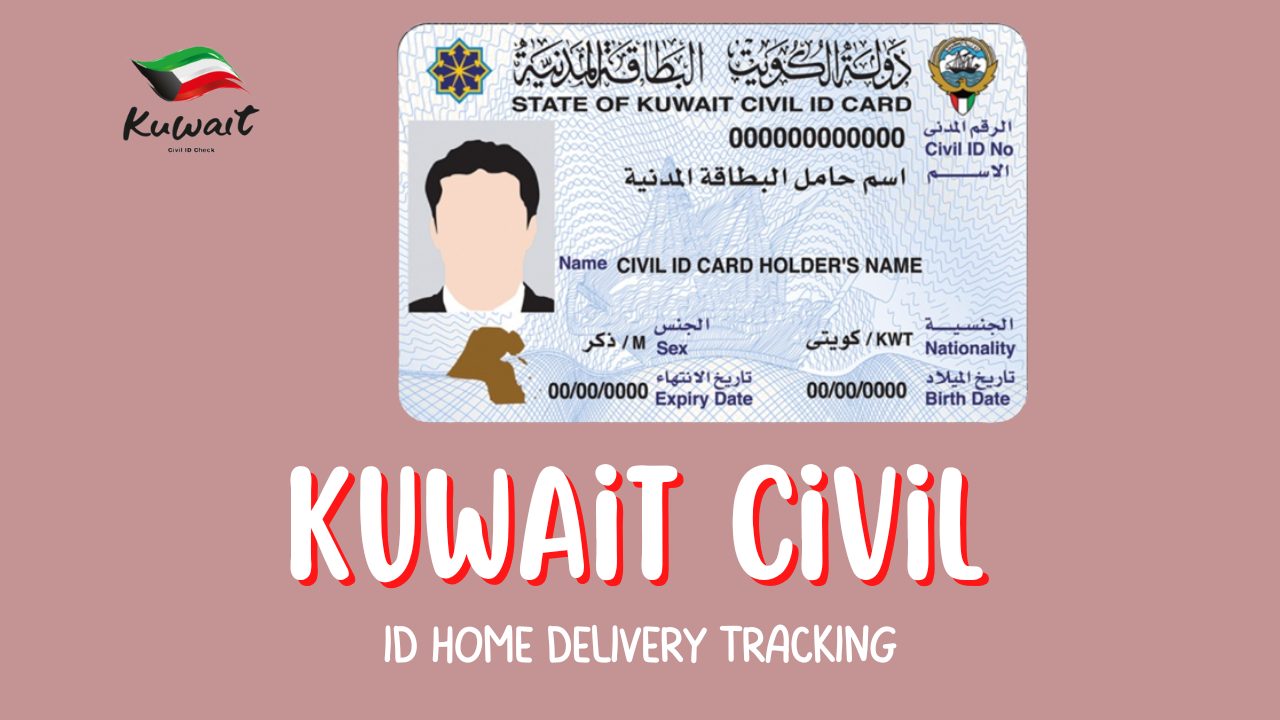 Kuwait Civil Id Home Delivery Tracking