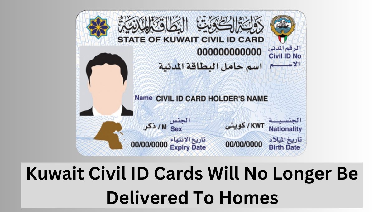 Kuwait Civil ID Cards Will No Longer Be Delivered To Homes