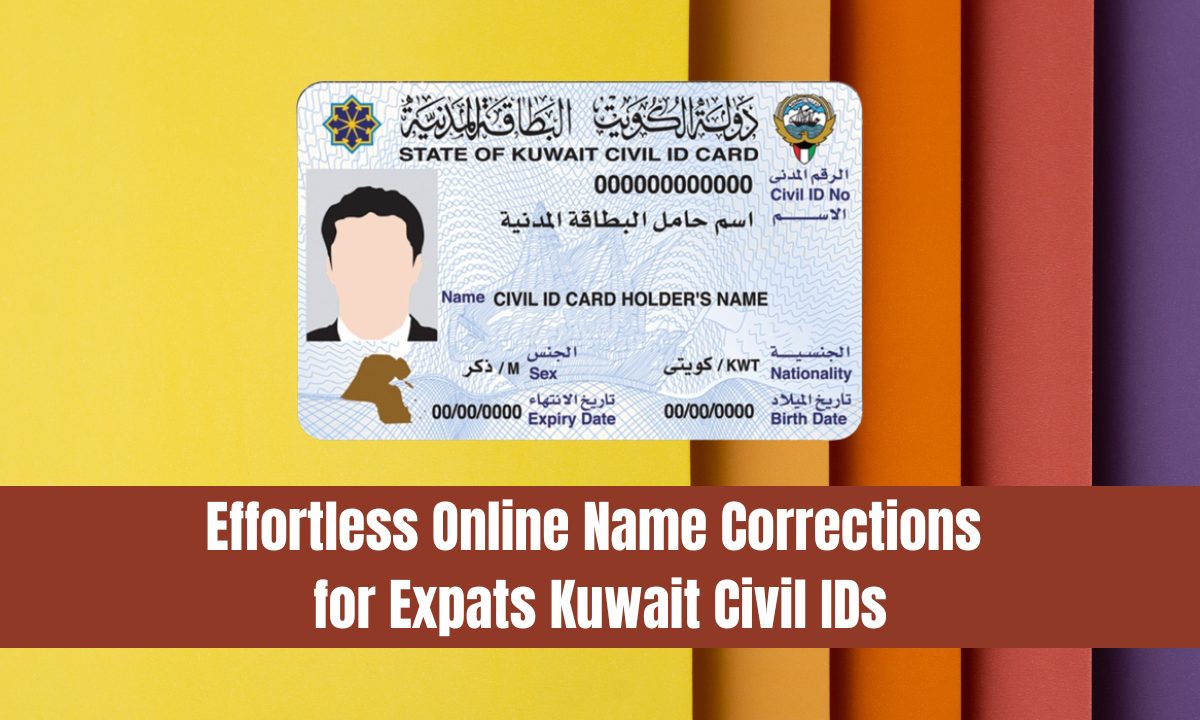Effortless Online Name Corrections for Expats Kuwait Civil IDs