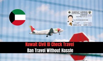 Kuwait Civil ID Check Travel Ban Travel Without Hassle