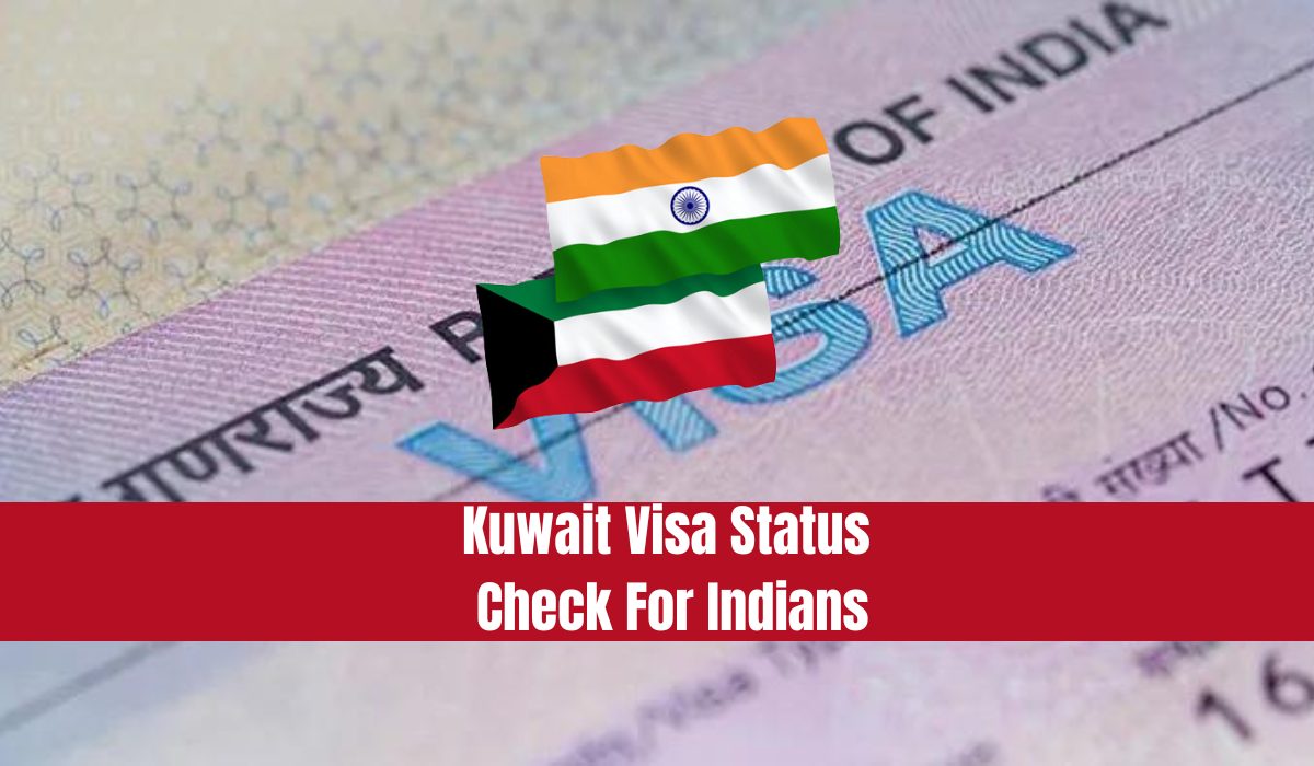 Kuwait Visa Status Check For Indians