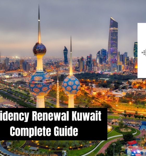 Residency Renewal Kuwait Complete Guide For 2024