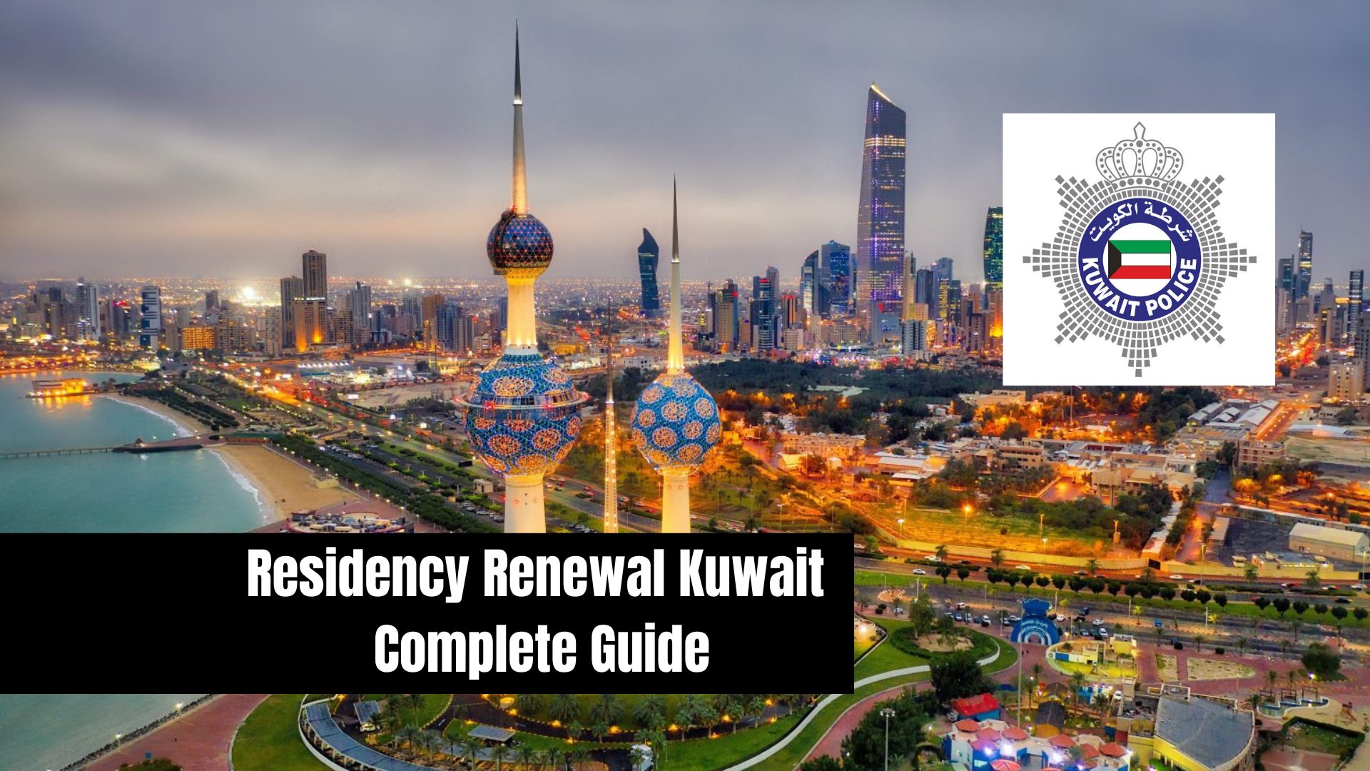 Residency Renewal Kuwait Complete Guide For 2024